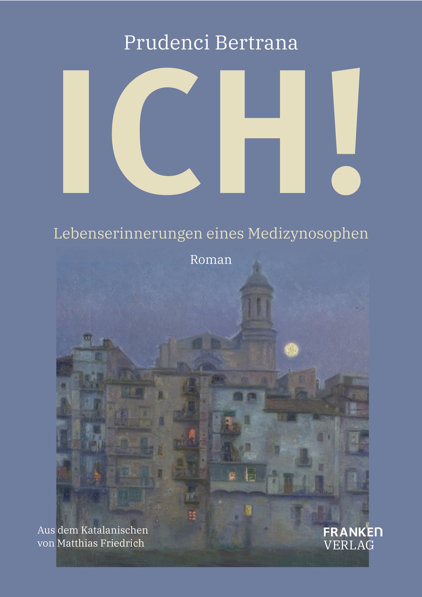 Ich! Lebenserinnerungen eines Medizynosophen